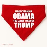 I Lived Through Obama You'll Live Through Trump USA-Made Doggie Bandana thumb 0