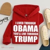 I Lived Through Obama You'll Live Through Trump Hoodie thumb 4