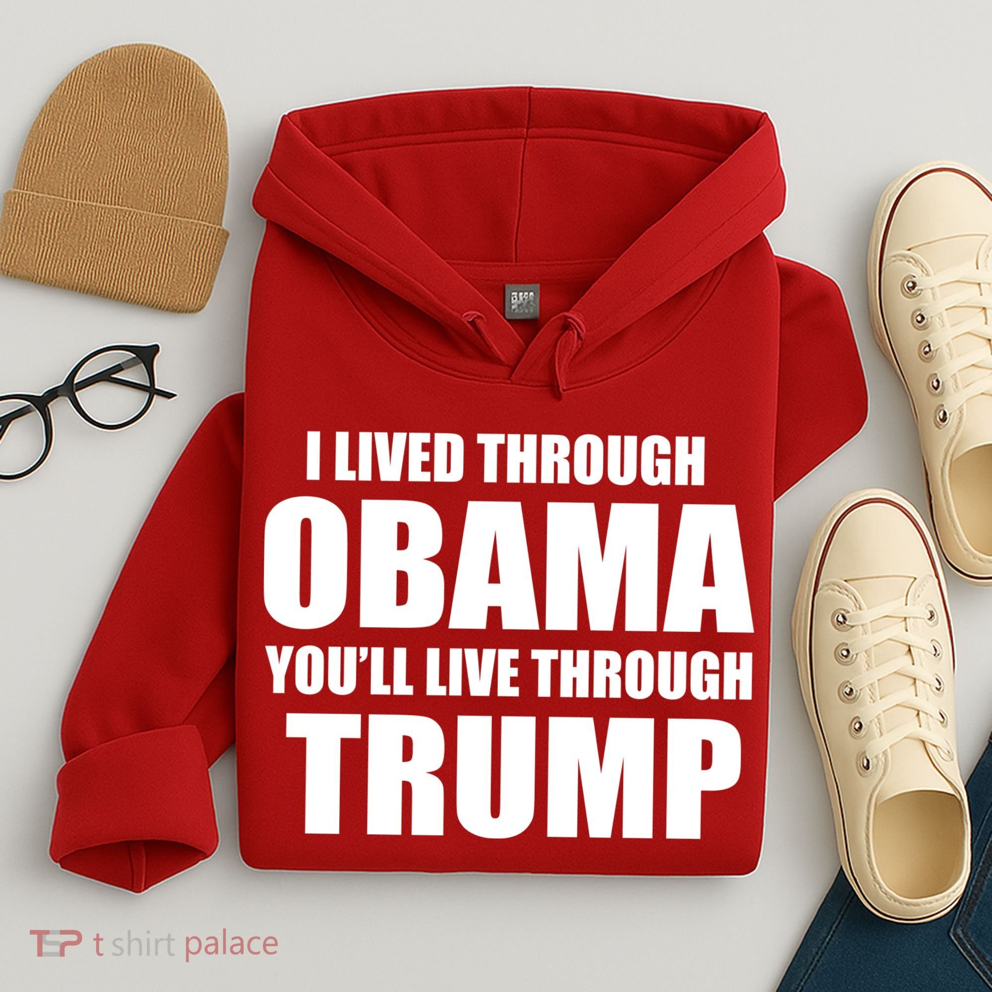 I Lived Through Obama You'll Live Through Trump Hoodie