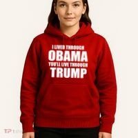 I Lived Through Obama You'll Live Through Trump Hoodie thumb 5