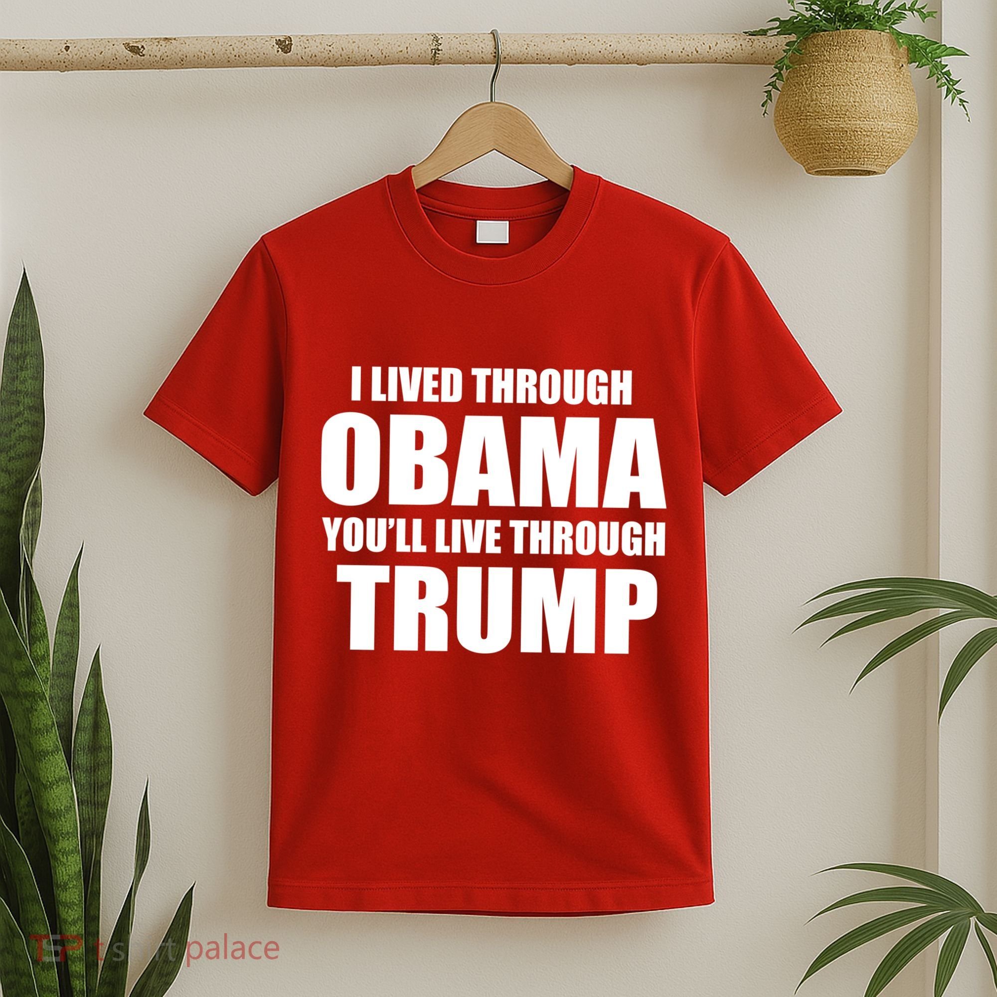 I Lived Through Obama You'll Live Through Trump T-Shirt