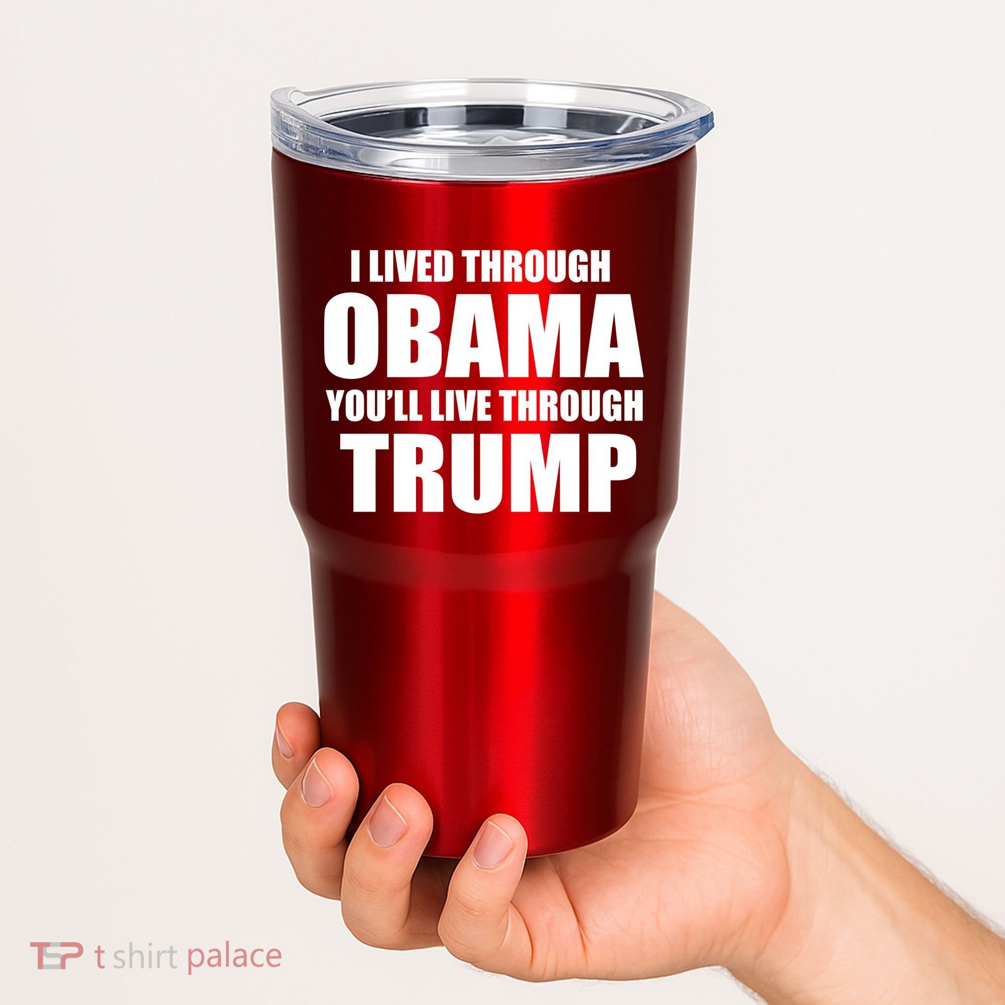 I Lived Through Obama You'll Live Through Trump Tumbler