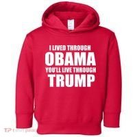 I Lived Through Obama You'll Live Through Trump Toddler Hoodie thumb 0