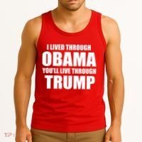 I Lived Through Obama You'll Live Through Trump Tank Top thumb 3