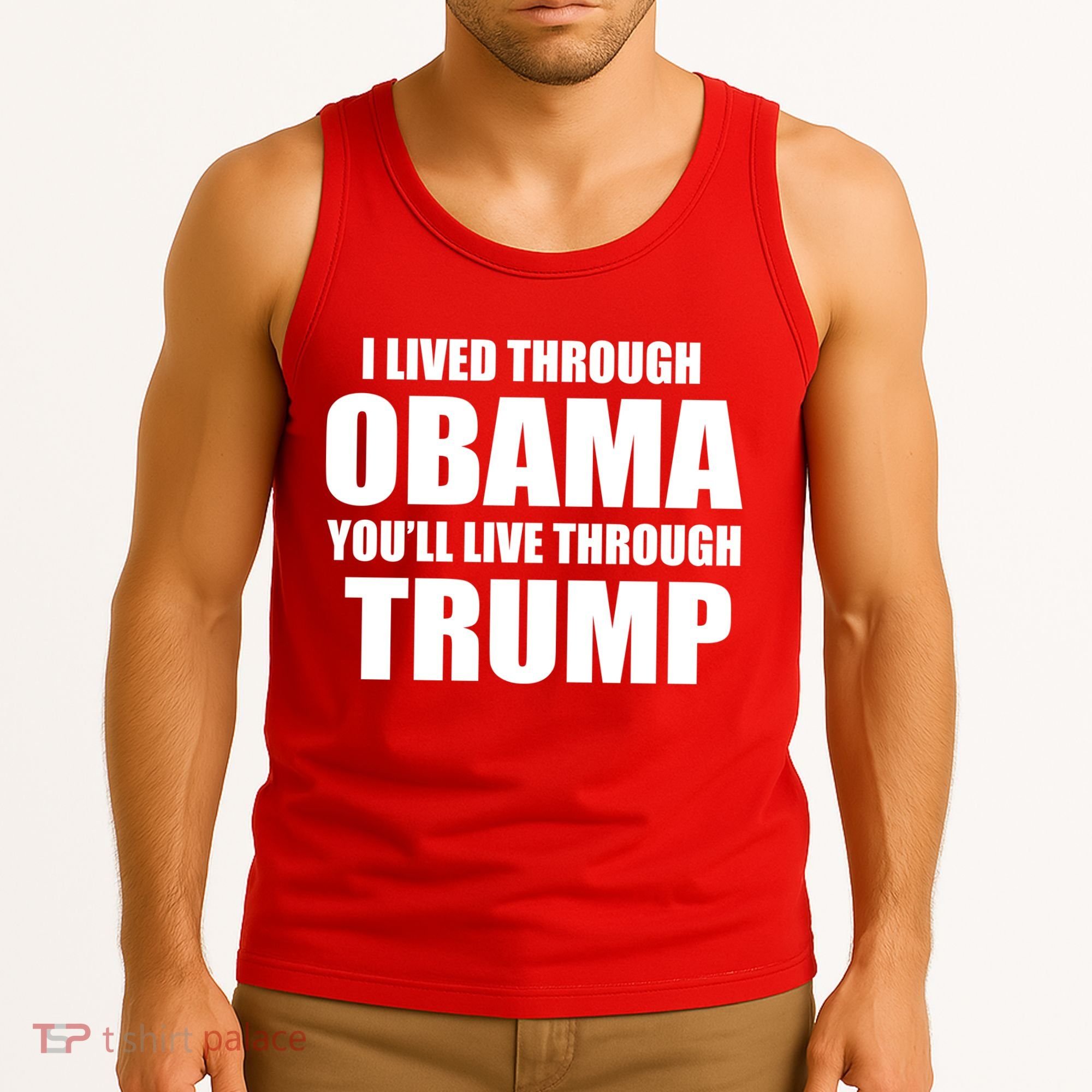 I Lived Through Obama You'll Live Through Trump Tank Top