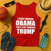 I Lived Through Obama You'll Live Through Trump Tank Top thumb 4