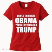 I Lived Through Obama You'll Live Through Trump Women's T-Shirt thumb 0