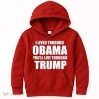 I Lived Through Obama You'll Live Through Trump Kids Hoodie thumb 0