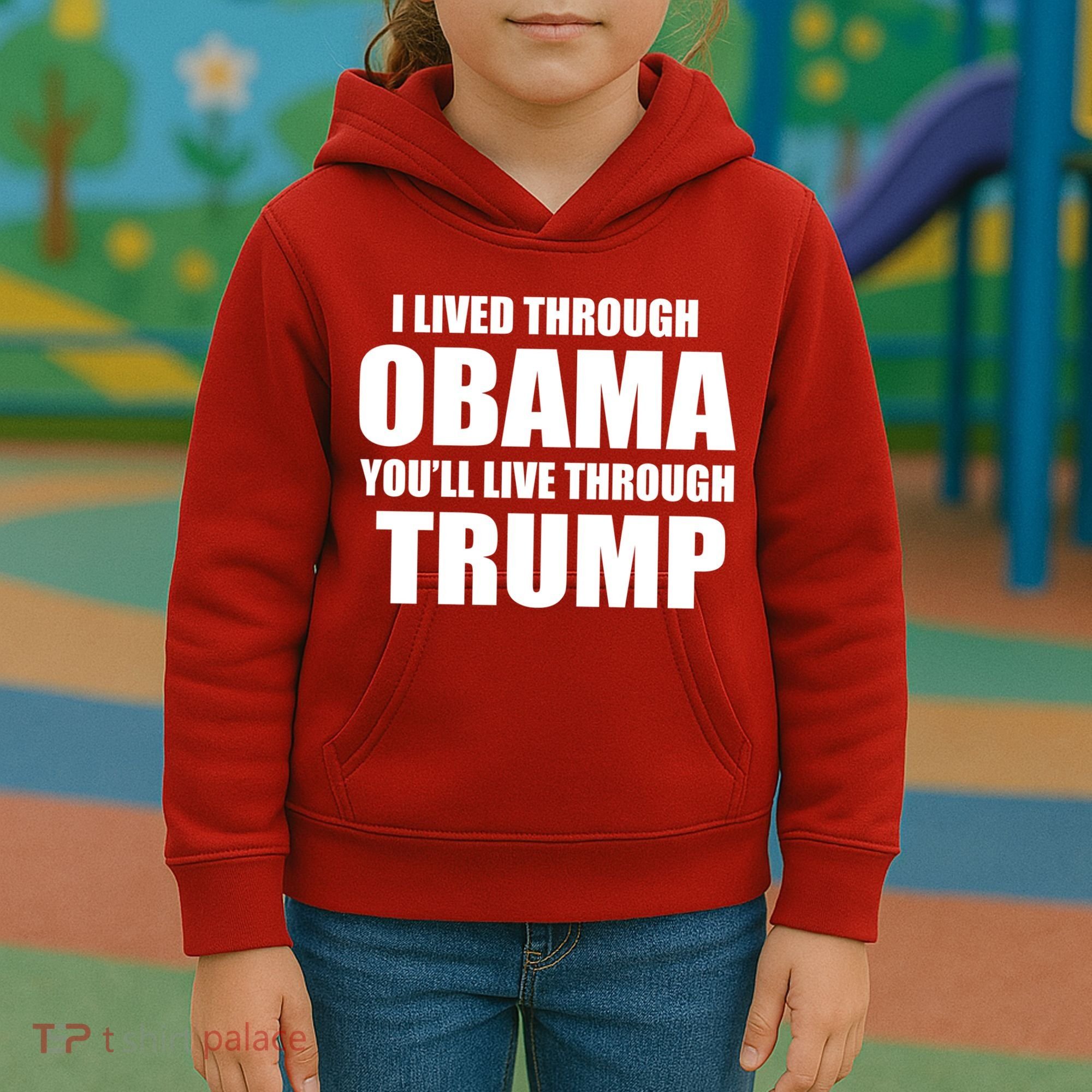 I Lived Through Obama You'll Live Through Trump Kids Hoodie