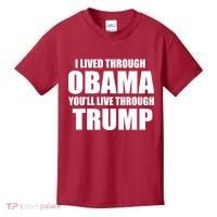 I Lived Through Obama You'll Live Through Trump Kids T-Shirt thumb 0