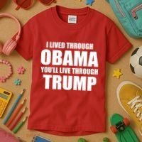 I Lived Through Obama You'll Live Through Trump Kids T-Shirt thumb 3
