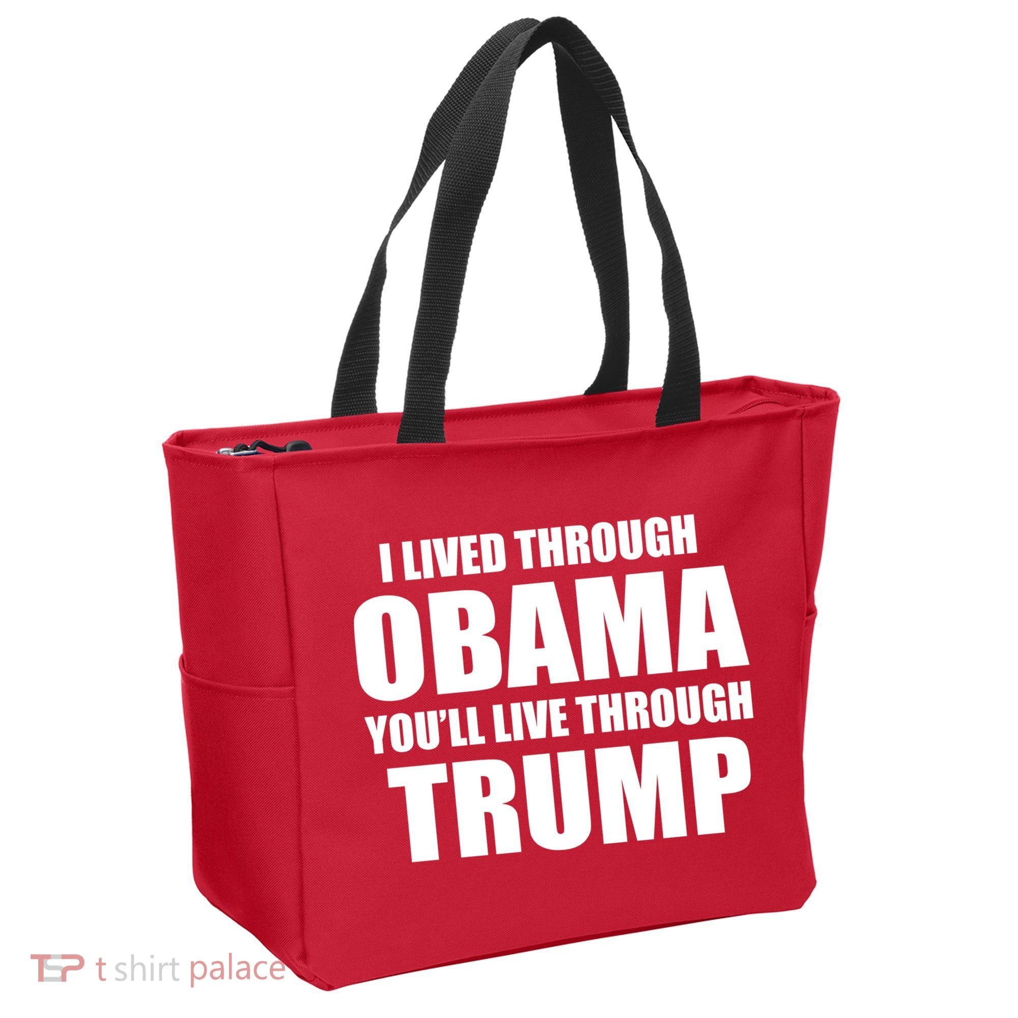 I Lived Through Obama You'll Live Through Trump Tote Bag