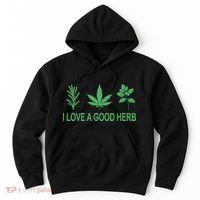 I Love A Good Herb Hoodie thumb 0