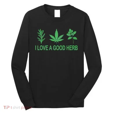 I Love A Good Herb Long Sleeve Shirt