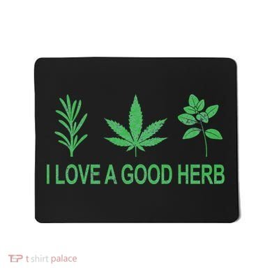 I Love A Good Herb Mousepad