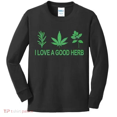 I Love A Good Herb Kids Long Sleeve Shirt
