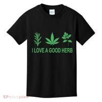 I Love A Good Herb Kids T-Shirt thumb 0