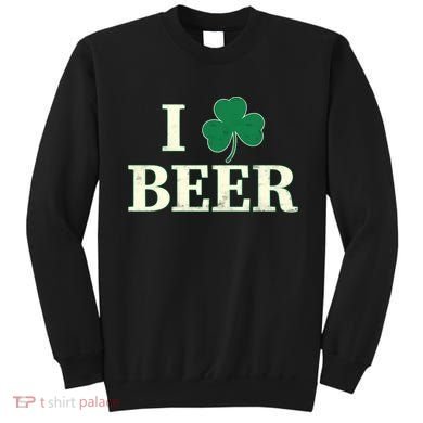I Love Beer Shamrock  Sweatshirt