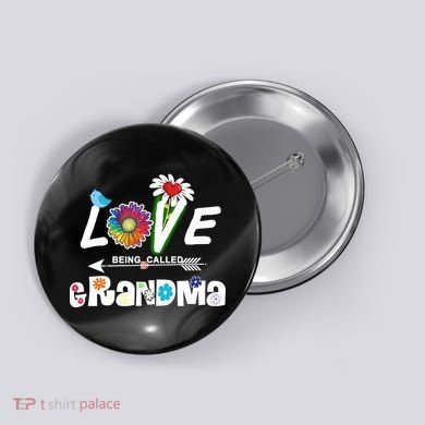 I Love Being Called Grandma Floral Button