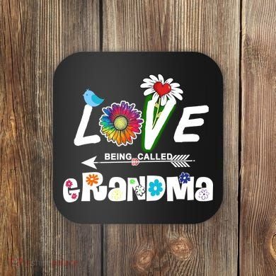 I Love Being Called Grandma Floral Coaster