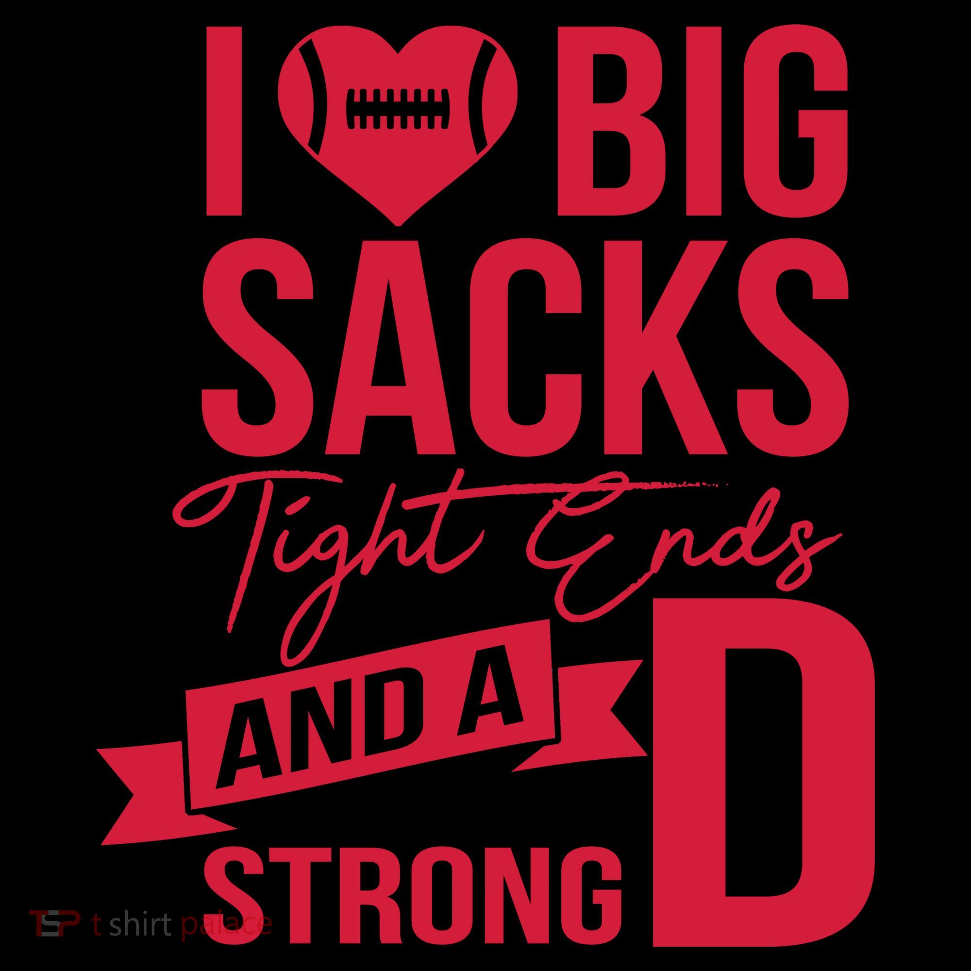 I Love Big Sacks Tight Ends And A Strong D Women's Hoodie