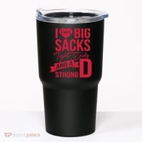 I Love Big Sacks Tight Ends And A Strong D Tumbler thumb 0