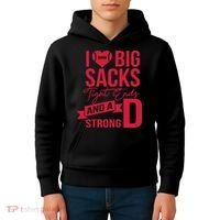 I Love Big Sacks Tight Ends And A Strong D Kids Hoodie thumb 4