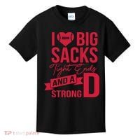 I Love Big Sacks Tight Ends And A Strong D Kids T-Shirt thumb 0