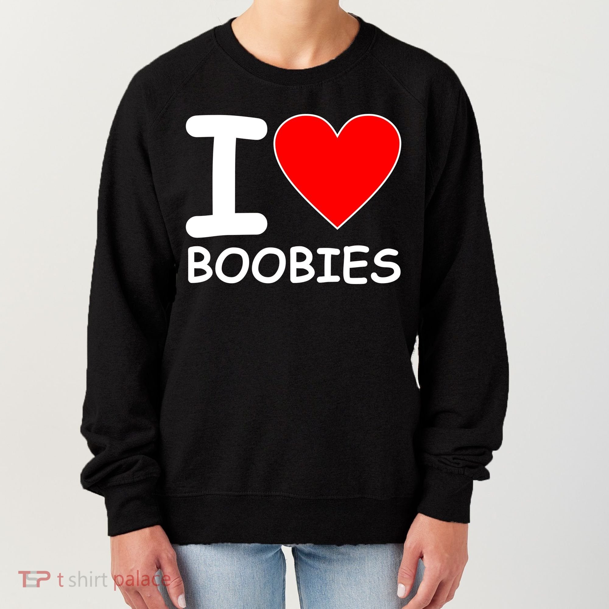 I Love Boobies Women's Sweatshirt