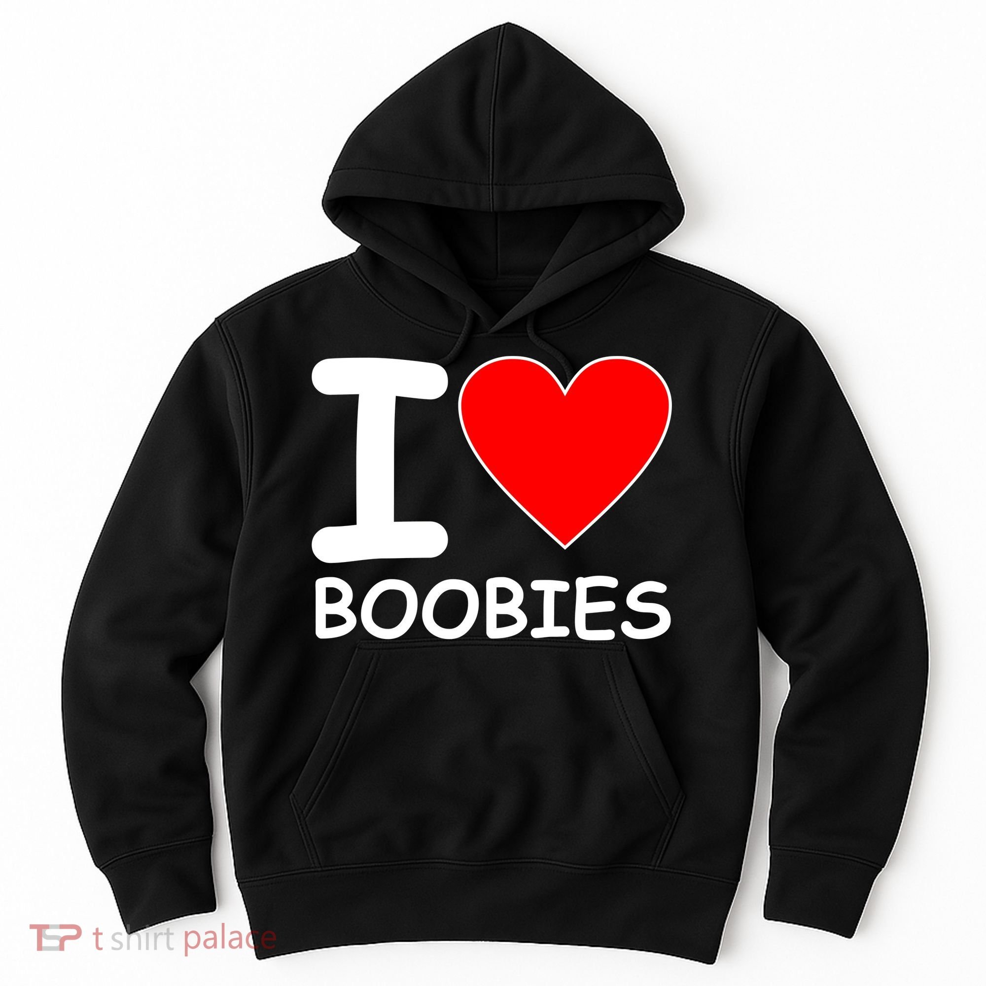 I Love Boobies Hoodie