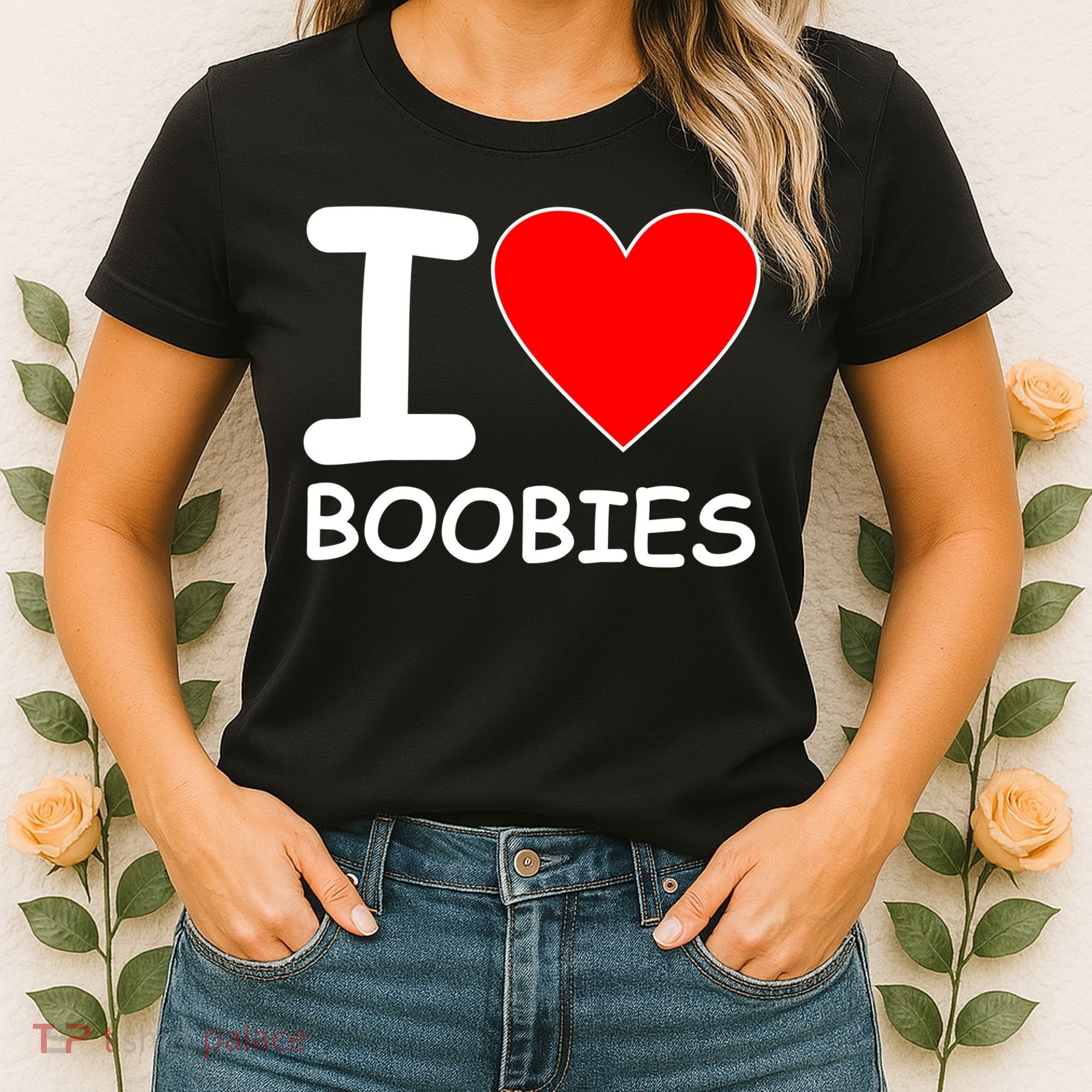 I Love Boobies Women's T-Shirt