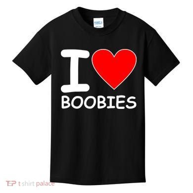 I Love Boobies Kids T-Shirt