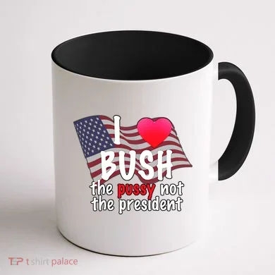 I Love Bush Funny Coffee Mug back