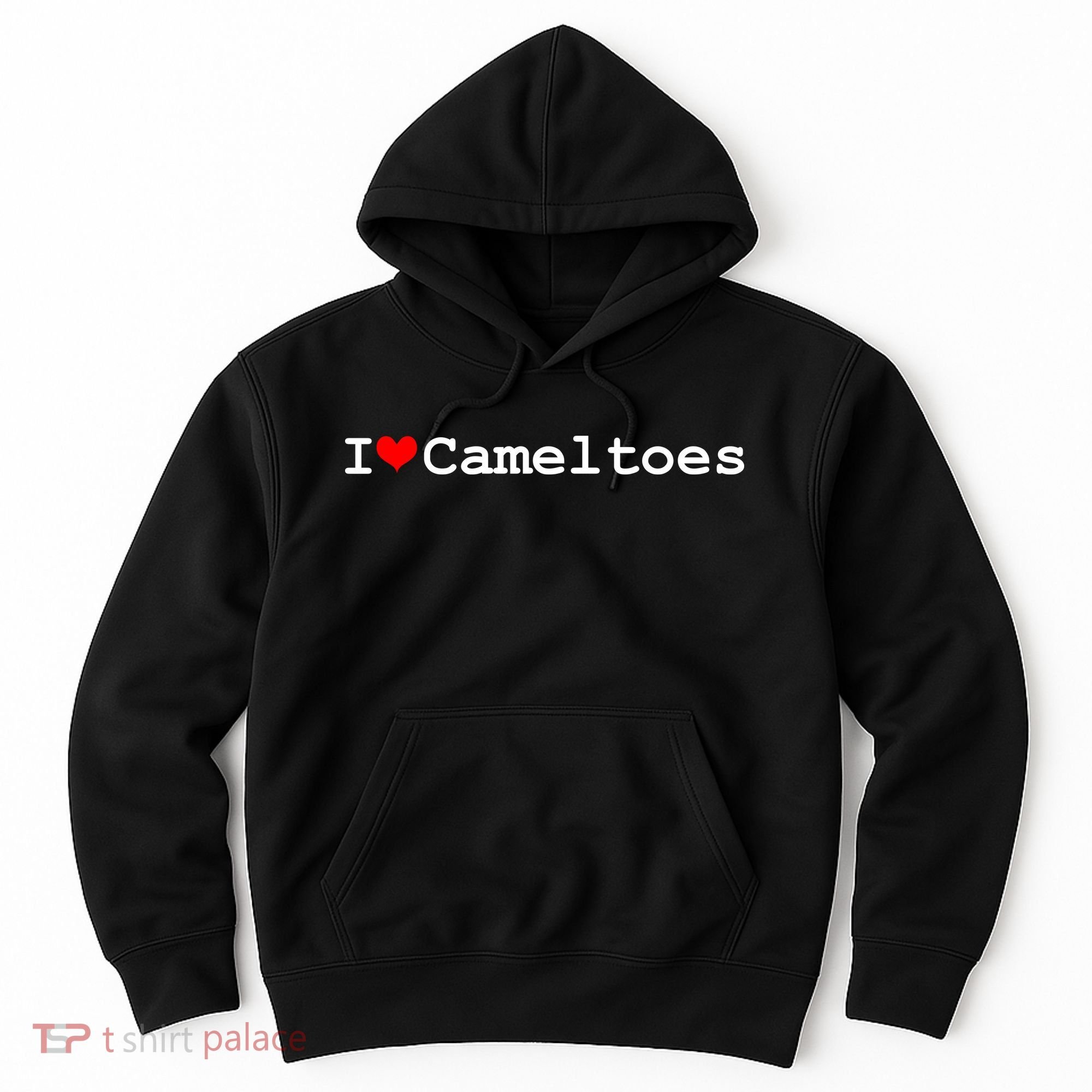 I Love Camel Toes Hoodie