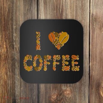 I Love Coffee Coaster