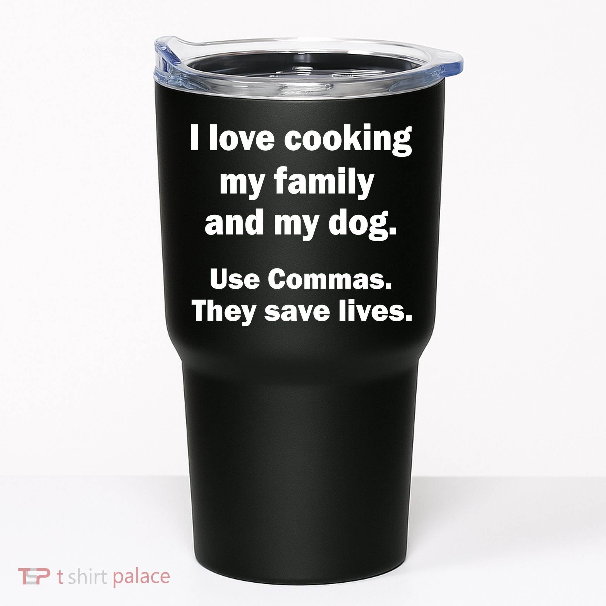 I Love Cooking My Family Commas Save Lives Tumbler