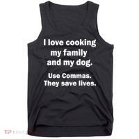 I Love Cooking My Family Commas Save Lives Tank Top thumb 0