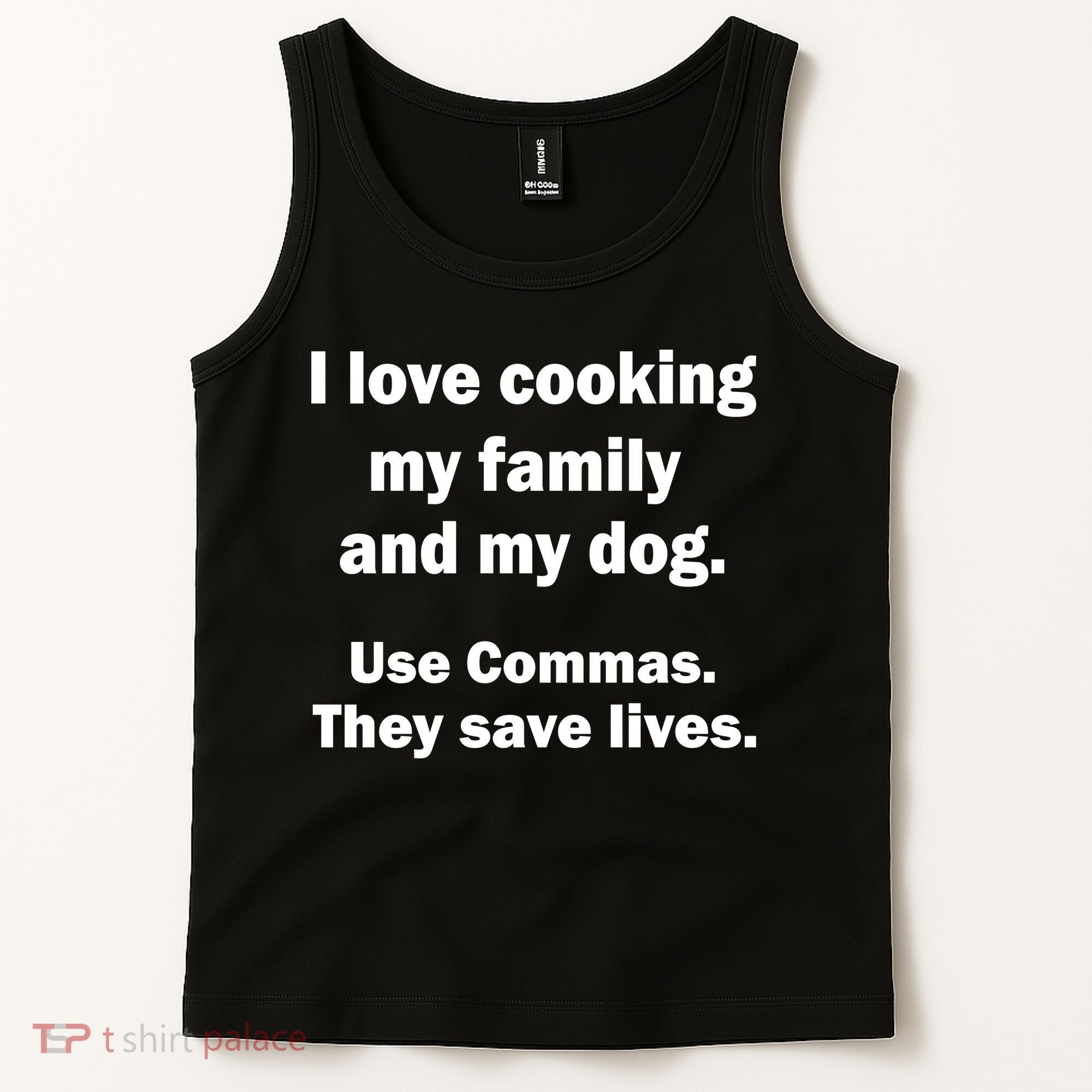 I Love Cooking My Family Commas Save Lives Tank Top
