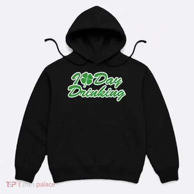 I Love Day Drinking Hoodie