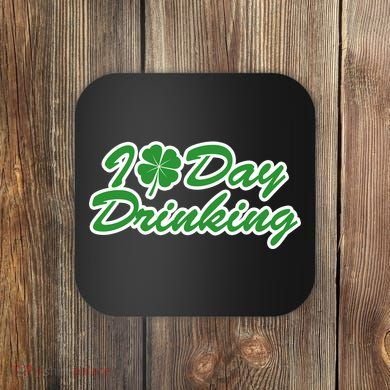 I Love Day Drinking Coaster