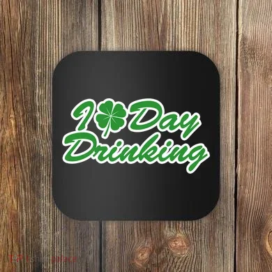 I Love Day Drinking Coaster