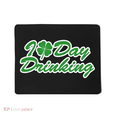 I Love Day Drinking Mousepad