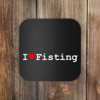 I Love Fisting Coaster thumb 0