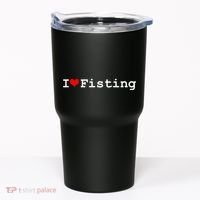 I Love Fisting Tumbler thumb 0