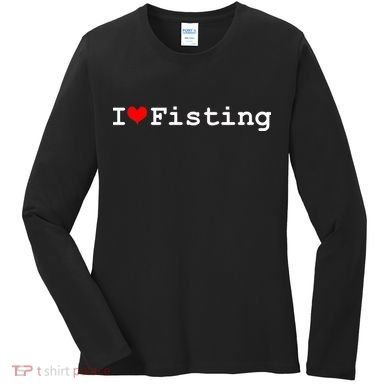 I Love Fisting Women's Long Sleeve Shirt