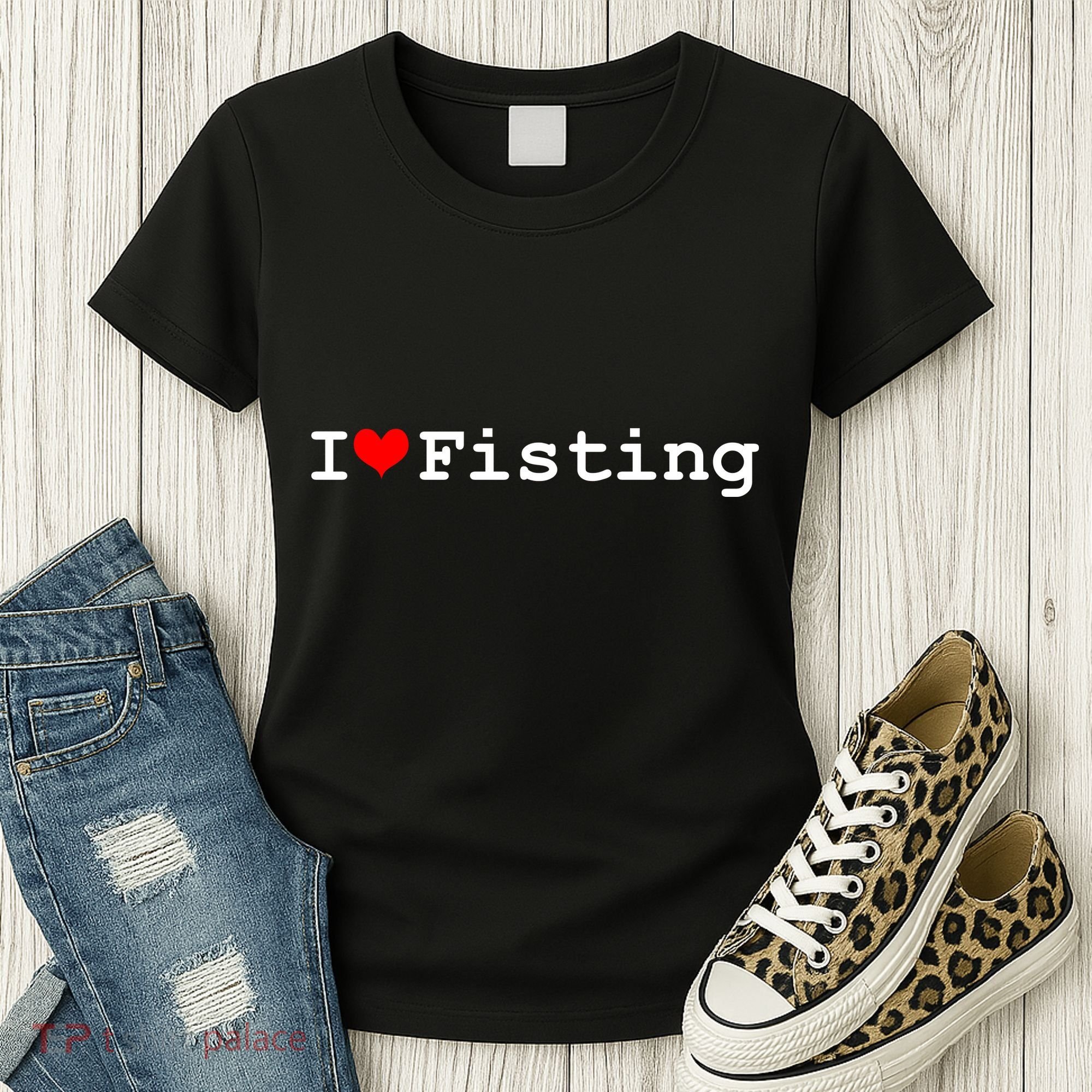 I Love Fisting Women's T-Shirt