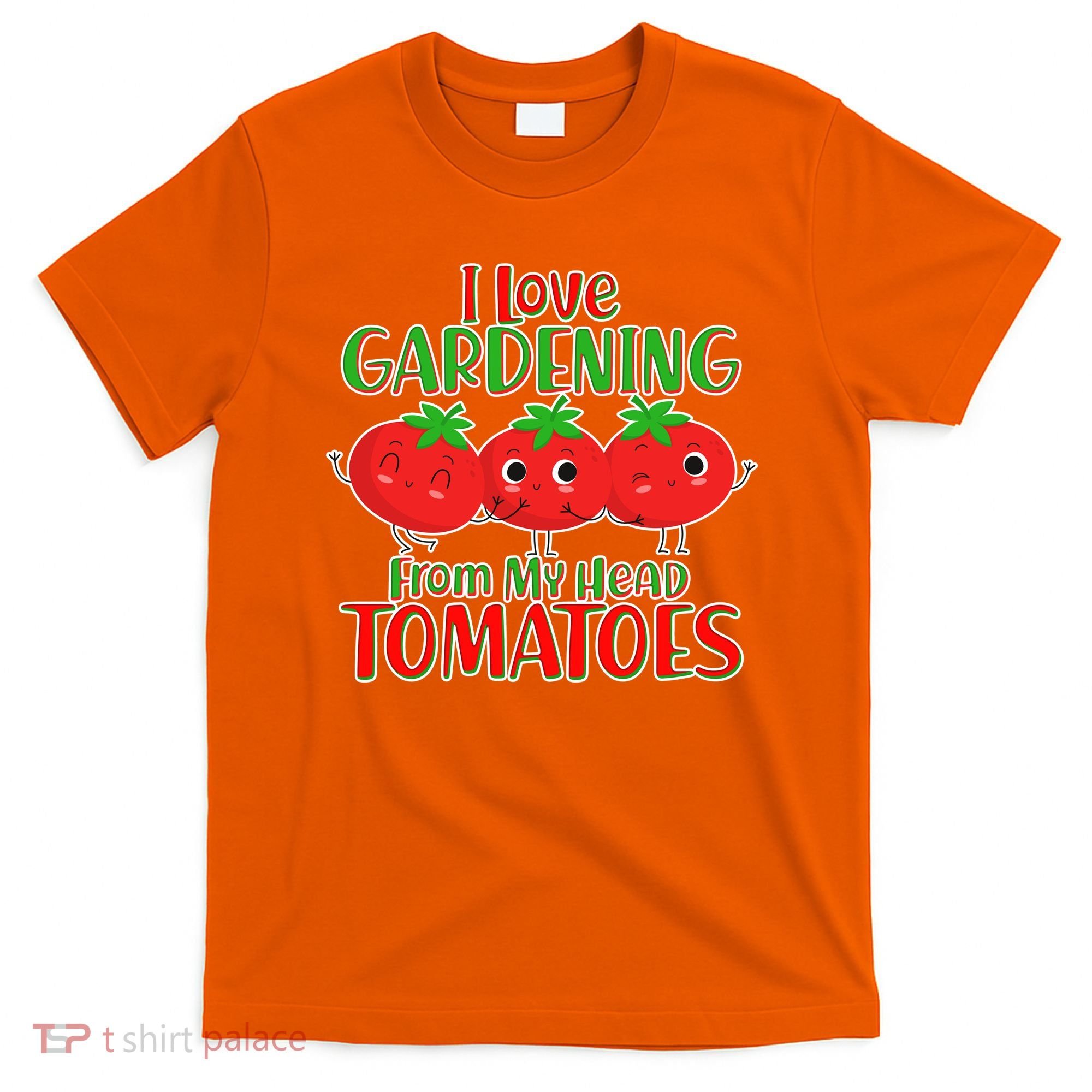 I Love Gardening From My Head Tomatoes T-Shirt