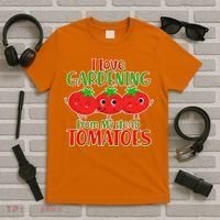 I Love Gardening From My Head Tomatoes T-Shirt thumb 5