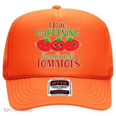 I Love Gardening From My Head Tomatoes Hat