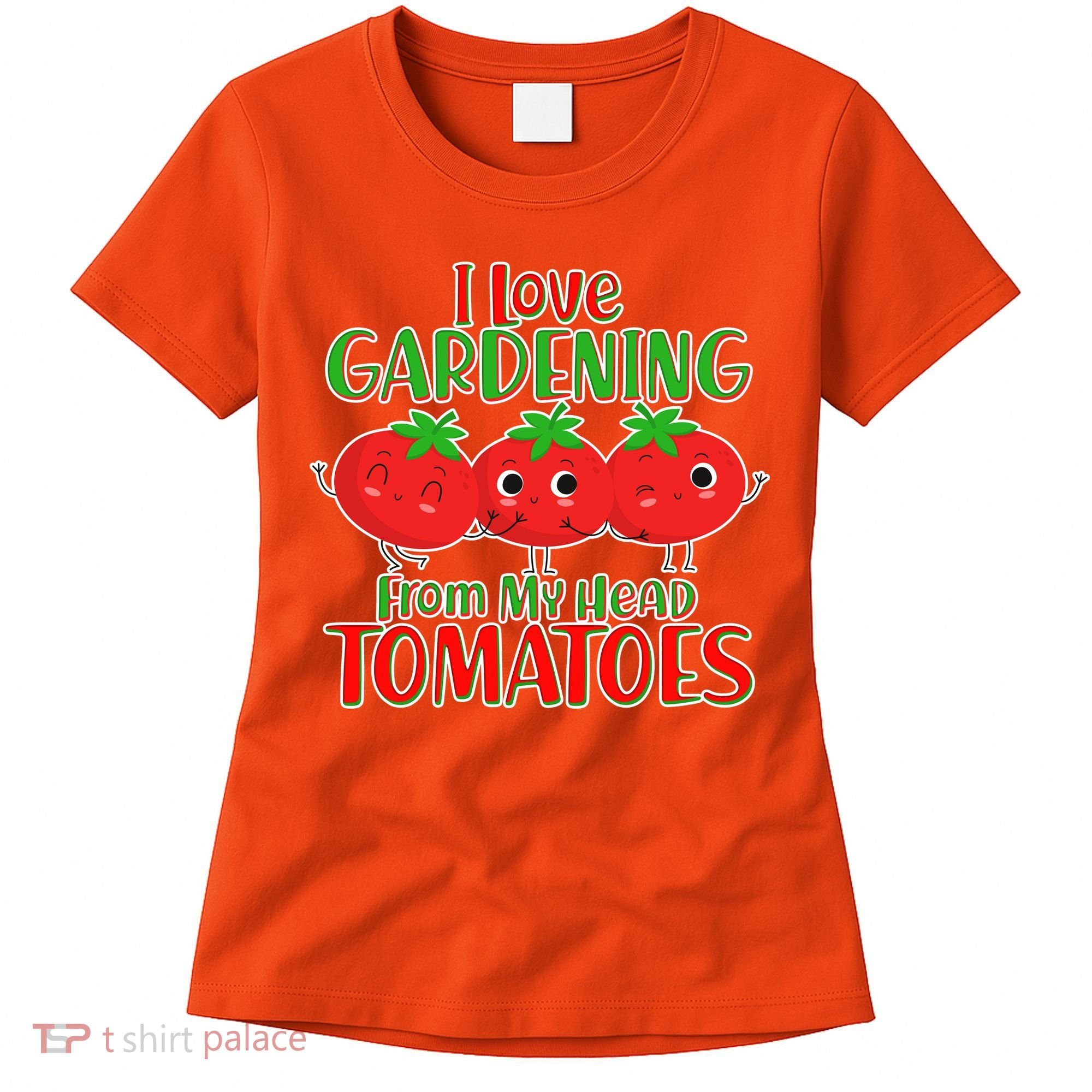 I Love Gardening From My Head Tomatoes Women's T-Shirt